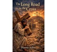 The Long Road to the Cross