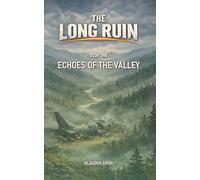 The Long Ruin - Book One: Echoes Of The Valley