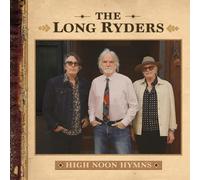 The Long Ryders - High Noon Hymns