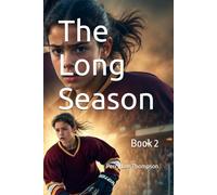 The Long Season: Book 2 (The Ice Before The Sun)