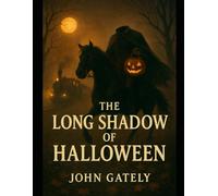 The Long Shadow of Halloween