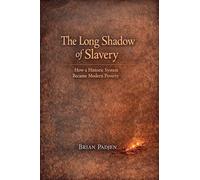 The Long Shadow of Slavery