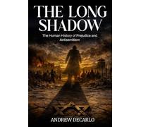 The Long Shadow: The Human History of Prejudice and Antisemitism
