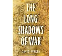 The Long Shadows of War