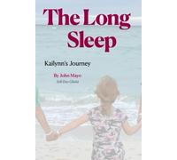The Long Sleep: Kailynn's Journey