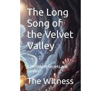 The Long Song of the Velvet Valley: A Melody of Secrets and survival