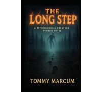The Long Step: A Psychological Creature Horror Novel