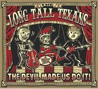 The long tall texans - The devil made us do it !