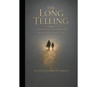 The Long Telling: A Chronicle of the Nine Failing Worlds (The Wyrdmoor Cycle Series Number: 1)