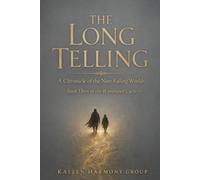 The Long Telling: A Chronicle of the Nine Failing Worlds (The Wyrdmoor Cycle Series Number: 1)