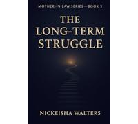 The Long-Term Struggle (MOTHER-IN-LAW SERIES)