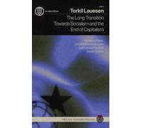 The Long Transition Towards Socialism and the End of Capitalism