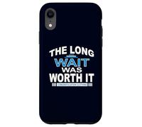 The Long wait was worth it Regalos de felicitación para hombres papá Carcasa para iPhone XR
