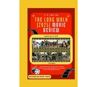 THE LONG WALK (2025) MOVIE REVIEW: From Stephen King's Classic Novel to Francis Lawrence’s Cinematic Masterpiece-A Complete Guide to the Making of the Film