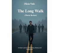The Long Walk (Movie Review): A Closer Look at Characters, Drama, and Production