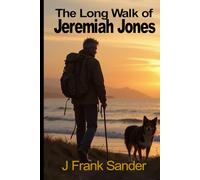 The Long Walk of Jeremiah Jones