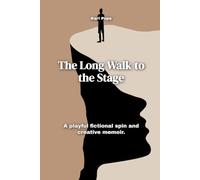 The Long Walk to the Stage