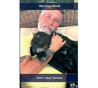 The Long Watch: A Biography of Robert "Huck" Huckaby
