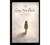 The Long Way Back: AFTER SURVIVAL