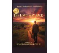 The Long Way Back: Between Diaspora and Ancestry, a Memoir of Return, Responsibility, and Restoration