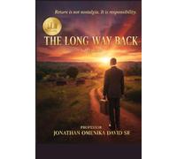 The Long Way Back: Between Diaspora and Ancestry, A Memoir of Return, Responsibility, and Restoration