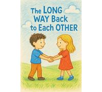 The Long Way Back to Each Other (Neuro-Normal? Never!)