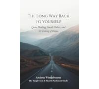 The Long Way Back to Yourself: Old-World Rhythms for Calmer Days, Softer Evenings, and Steadier Hearts (The Becoming Your Ideal Self Series: Books for Quiet Self-Recognition and Inner Alignment)