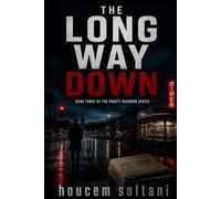 The Long Way Down: A Pruett Reardon Mystery Thriller (Book Three) (Pruett & Reardon Series)