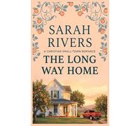 The Long Way Home: A Christian Small Town Romance (When Grace Finds You)