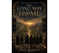THE LONG WAY HOME: A First Line Trilogy Companion (The First Line)