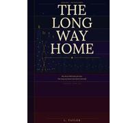 The Long Way Home: A Memoir and Novel: Chicago, Love, and the Road Back (The Maya Series)