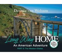 The Long Way Home - An American Adventure: Part 5 - The Western States