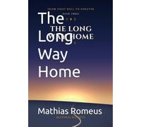 The Long Way Home (FROM FIRST BELL TO FOREVER)