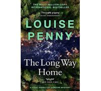 The Long Way Home: thrilling and page-turning crime fiction from the author of the bestselling Inspector Gamache novels: 10 (Chief Inspector Gamache)
