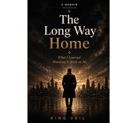 The Long Way Home: What I Learned Watching It Work on Me