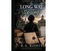 The Long Way Into Spring: A Clover Hills Novel of Secrets, Faith, and Finding the Truth