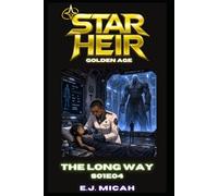The Long Way: S01E04 (Star Heir : Golden Age)