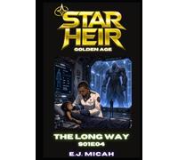 The Long Way: S01E04 (Star Heir : Golden Age)