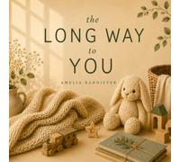 The Long Way to You (All The Ways...)