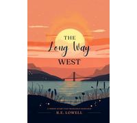 The Long Way West: A Fresh-Start San Francisco Romance