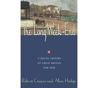 The Long Week-End: A Social History of Great Britain 1918-1939