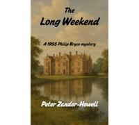 The Long Weekend: A 1955 Philip Bryce mystery (Chief Inspector Bryce Mysteries)