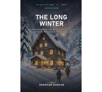 The Long Winter: When the whole north comes fleeing to his door, the old innkeeper learns that a house is strongest at its fullest. (The Kettle & Crown)