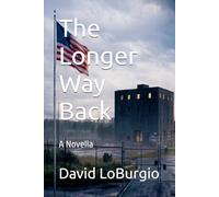 The Longer Way Back: A Novella (The Divided States of America)
