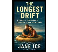 The Longest Drift: A Couple’s True Story of Survival at Sea for 117 Days