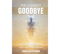 The Longest Goodbye: A Family's Journey Through Alzheimer's
