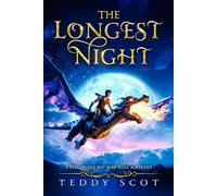 The Longest Night: A Tale of a Boy Who Rode A Wyvern