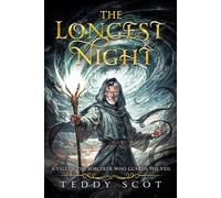 The Longest Night: A Tale of the Sorcerer Who Guards the Veil