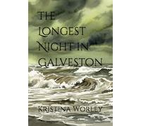 The Longest Night in Galveston