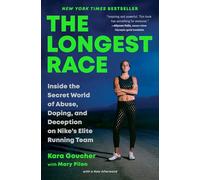 The Longest Race: Inside the Secret World of Abuse, Doping, and Dece